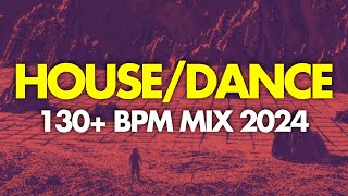 2024 House and Dance Music Mix (130+ BPM)