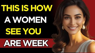 7 Ways Women See You’re Weak (Most Men Don’t Realize THIS) | Stoicism