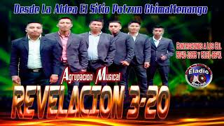 Agrupación Musical REVELACIÓN 3:20 (Álbum Completo)