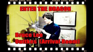 Bruce Lee ENTER THE DRAGON Outtakes  (Arrival Room)
