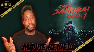 Crazy Samurai: 400 vs 1 - Movie Review (2021) | Crazy Samurai Musashi