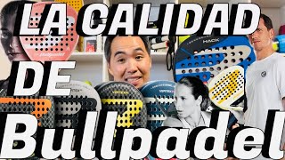 💥LA CALIDAD DE LAS PALAS BULLPADEL💥 En busca se calidad episodio 2