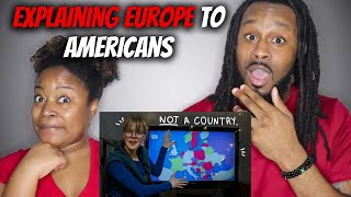 American Couple Reacts "Explaining Europe to Americans"