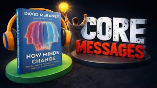 [Core Message] How Minds Change by David Mcraney