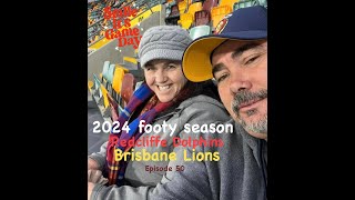 2024 Footy Season thru our eyes - Episode 50