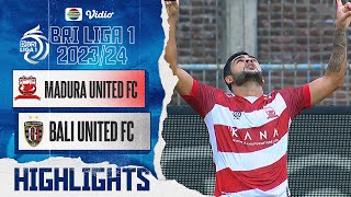 MADURA United FC VS BALI United FC - Highlights | BRI  Liga 1 2023/2024