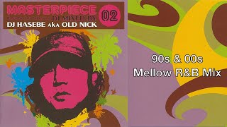 Masterpiece “90s \u0026 00s Mellow R\u0026B Mix”