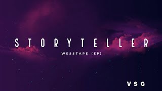 STORYTELLER - VSG | WESSTAPE (EP) | Prod By:- Mr.Paid Music|