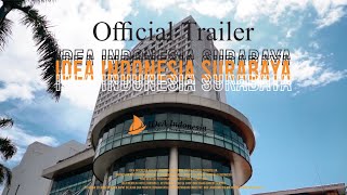 Official Trailer IDEA INDONESIA SURABAYA