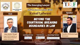 Beyond the Courtroom: Breaking Boundaries in Law with Kunal Lalwani | Koffee Conversation @TEIF