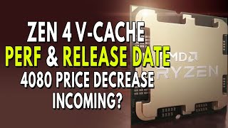 Ryzen 7000 V-Cache Performance \u0026 Release Date \u0026 RTX 4080 Price DECREASE Incoming