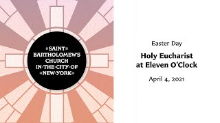 Easter Sunday Festival Eucharist | April 4, 2021