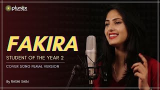 Fakira Student Of The Year 2 (Cover Song Femal Version) | Rashi Sain | Shubh Sahota | Plunex Studio