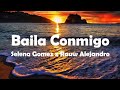 Selena Gomez x Rauw Alejandro - Baila Conmigo (Letra/Lyrics)885,164 vistas•29 ene. 2021