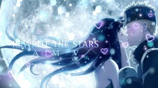 Naruto and Hinata - Rewrite The Stars 「AMV」