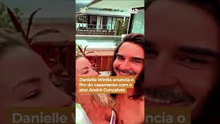 Danielle Winits anuncia o fim do casamento com o ator André Gonçalves #Shorts
