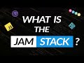 What is the JAMstack? and let's BUILD one