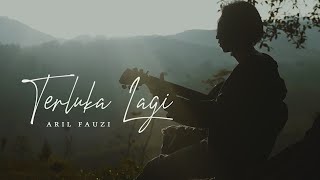 TERLUKA LAGI ARIL FAUZI OFFICIAL MUSIC VIDEO