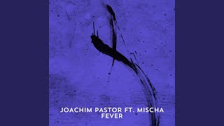 Fever (feat. Mischa)