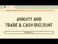 ANNUITY AND TRADE & CASH DISCOUNT (MAT112)