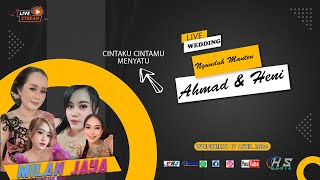 LIVE WEDDING AHMAD & HENI // HS MEDIA // CS MILAN JAYA // ENC AUDIO