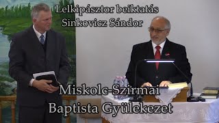 Lelkipásztor beiktatás  Sinkovicz Sándor (Szirma) 2020