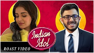 Idles of India : Gone Right (Roast Video on indian idol) | Carry Minati | Indian Idol