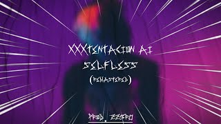 XXXTENTACION AI - Selfless (Remastered)
