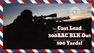 Long Range Night Shooting - 300AAC Blackout - Cast Lead @ 500 Yards