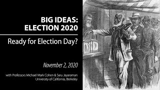 Ready for Election Day? - Election 2020: UC Berkeley Big Ideas