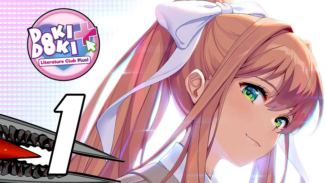 Doki Doki Literature Club Plus - Gameplay Walkthrough Part 1 (No ...