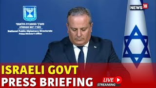 Israel News Live | David Mencer Weekly Press Briefing | Israeli Hostages | Israel Vs Gaza War | N18G