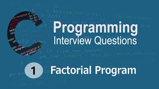 C Interview Questions tutorial #1- Factorial Number || Codenemy