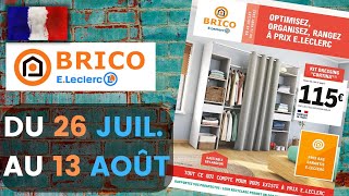 catalogue LECLERC BRICO du 26 juillet au 13 août 2022 😍 Arrivage - FRANCE