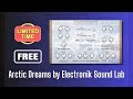 FREE FOR LIMITED TIME - Arctic Dreams by Electronik Sound - Sound Demo