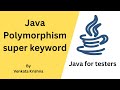 Java - Polymorphism - super keyword