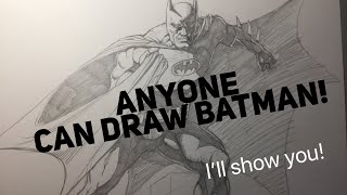 ANYONE CAN DRAW BATMAN!  I’ll show you!