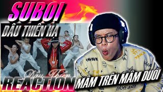 (REACTION) Suboi - Dâu Thiên Hạ (Official Music Video) | MÂM TRÊN MÂM DƯỚI !