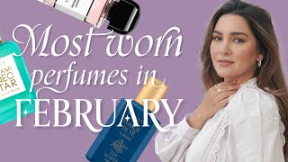 Most Worn Perfumes – Hits \u0026 Misses of February! 💫