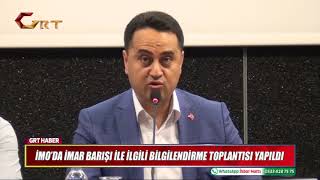 İMO’DA İMAR BARIŞI İLE İLGİLİ BİLGİLENDİRME TOPLANTISI YAPILDI