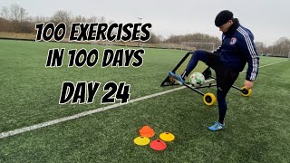 100 Exercises in 100 Days | Master Your Football Abilities | Day 24