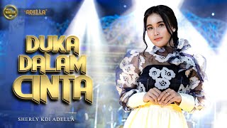 DUKA DALAM CINTA - Sherly KDI Adella - OM ADELLA