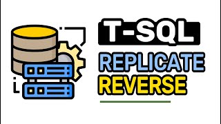 Reverse / Replicate Functions - T-SQL FULL Tutorial For Beginners | Lesson 7