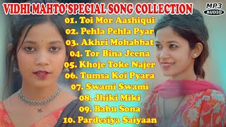 VIDHI MAHTO'S SPECIAL SONG COLLECTION !! NAGPURI / KHORTHA SONG !! SINGER - SK SONU \u0026 LAXMI DUBE