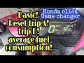 Paano mag reset ng trip A trip B mileage at average fuel consumption ng Honda click game changer