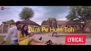 Tum Pe Hum Toh | Lyrical Music Video | Raj Barman | Nawazuddin Siddiqu & Tamannah Bhatia