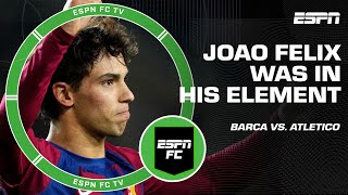 Playing Atlético Madrid was a 'PERFECT TONIC' for João Félix 👏 - Craig Burley | ESPN FC