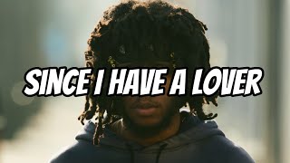 6LACK - Since I Have A Lover (Lyrics)