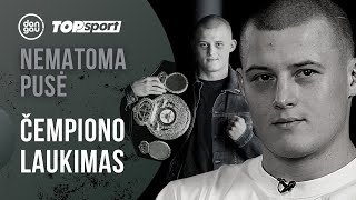 Čempiono laukimas. Eimantas Stanionis | Nematoma pusė