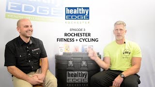 Healthy Edge Rochester Episode 3, Full Episode